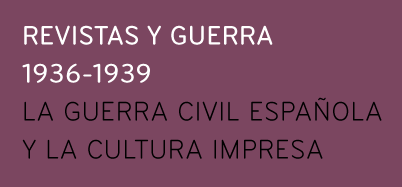 Revistas y Guerra 1936-1939